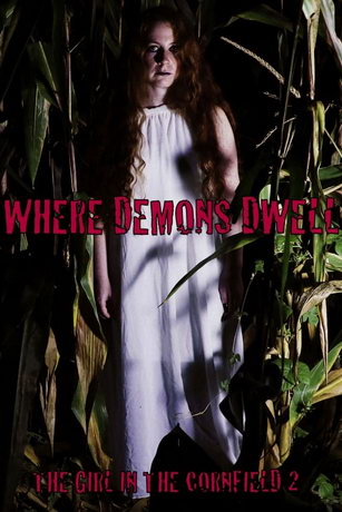 Где обитают демоны: Девушка в кукурузном поле - 2 (2017)